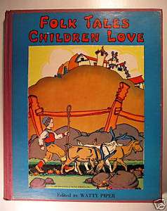 Watty Piper FOLK TALES CHILDREN LOVE illus 1934  
