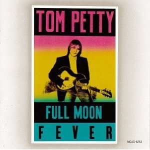 Full Moon Fever Tom Petty  Musik