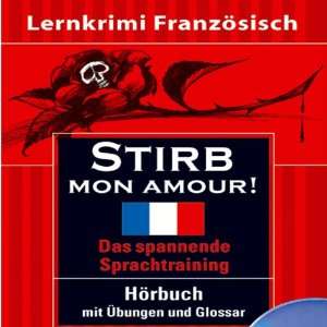 Stirb, mon amour (Lernkrimi Audio Learning Französisch Übungs 