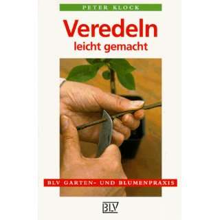   , Veredeln leicht gemacht  Peter Klock Bücher