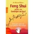 Feng Shui gegen das Gerümpel im Kopf Blockaden lösen mit 