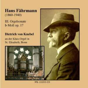 Orgelsonate,B Moll Op.17 Dierich Von Knebel, Hans Fährmann  