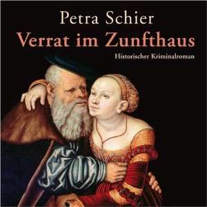 Verrat im Zunfthaus  Petra Schier (Autor), Sabine Swoboda 
