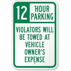  12 Hour Parking   Violators Will Be Towed At Vehicle Owner 
