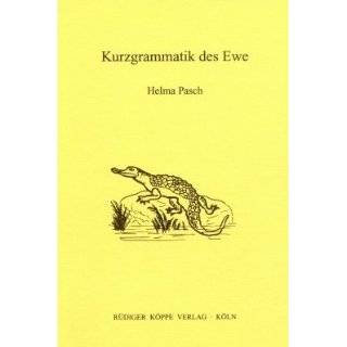 Kurzgrammatik des Ewe (Grammatical Analyses of African Languages, Vol 