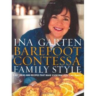 Barefoot Contessa Family Style Easy Ideas and Recipes That Make 