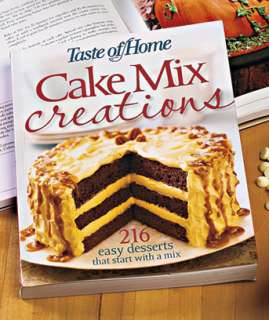NEW   TASTE OF HOME COOKBOOK CAKE MIX CREATIONS RECIPES BOOK 