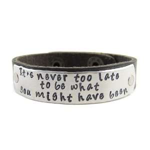  Its Never Too Late Bracelet   Leather Cuff Hand Stamped Jewelry