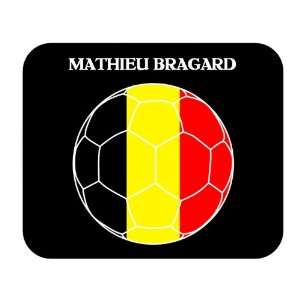  Mathieu Bragard (Belgium) Soccer Mouse Pad Everything 