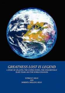 Greatness Lost Is Legend NEW by Patrick T. Kean &. Robe 9781450066068 