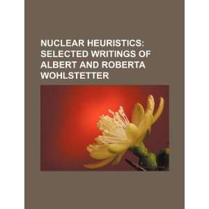   Albert and Roberta Wohlstetter (9781234092511) U.S. Government Books