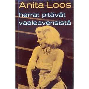 Herrat pitavat vaaleaverisista Anita Loos Books