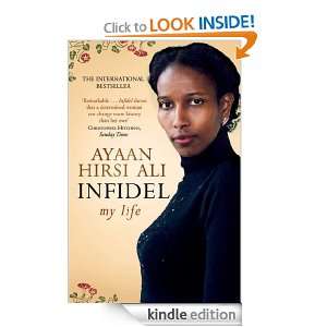 Infidel Ayaan Hirsi Ali  Kindle Store