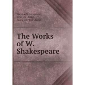    Charles Clarke, Mary Cowden Clarke William Shakespeare  Books