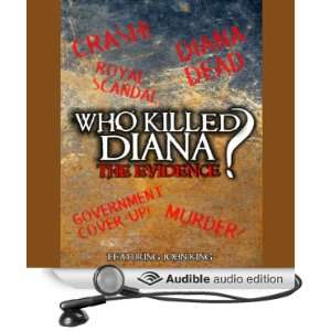  Who Killed Diana? The Evidence (Audible Audio Edition 