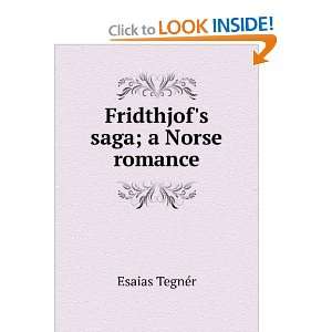  Fridthjofs saga; a Norse romance Esaias TegnÃ©r Books