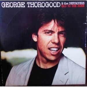  George Thorogood Bad To The Bone Original EMI America 