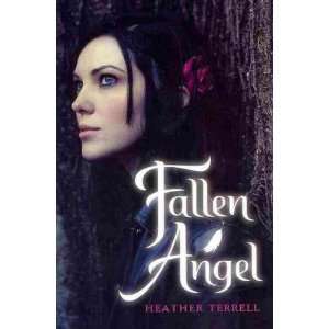  Fallen Angel[ FALLEN ANGEL ] by Terrell, Heather (Author 