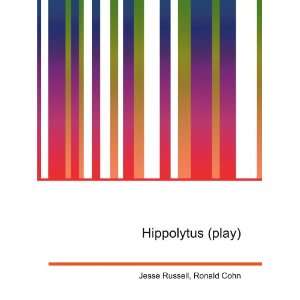  Hippolytus (play) Ronald Cohn Jesse Russell Books