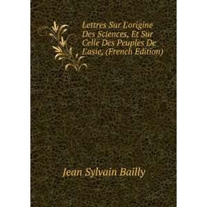   Des Peuples De Lasie, (French Edition) Jean Sylvain Bailly Books