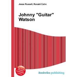 Johnny Guitar Watson Ronald Cohn Jesse Russell  Books