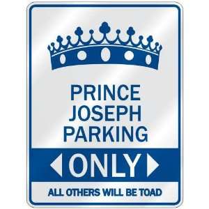 PRINCE JOSEPH PARKING ONLY  PARKING SIGN NAME