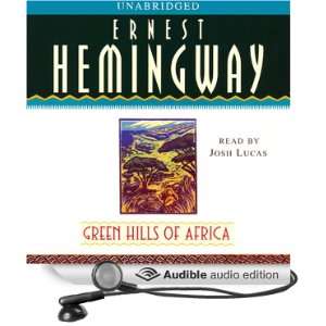   of Africa (Audible Audio Edition) Ernest Hemingway, Josh Lucas Books