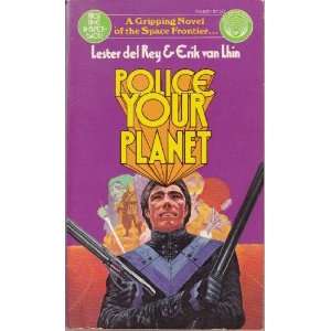  Police Your Planet Lester Del Rey Books