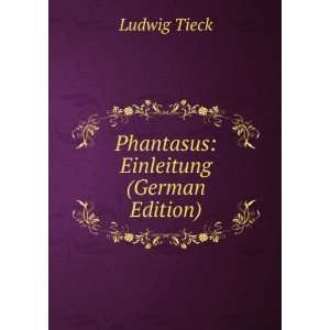    Phantasus Einleitung (German Edition) Ludwig Tieck Books