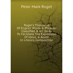   Assist In Literary Composition Peter Mark Roget  Books