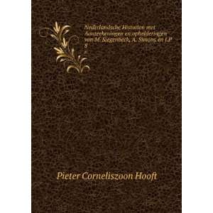   Siegenbeck, A. Simons en J.P . 8 Pieter Corneliszoon Hooft Books