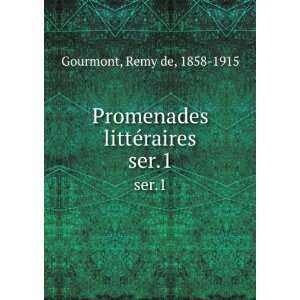   Promenades littÃ©raires. ser.1 Remy de, 1858 1915 Gourmont Books