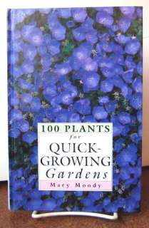 100 Plants for Quick Growing Gardens by Mary Moody HB 9780517121344 