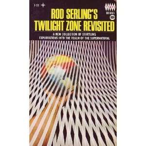  Rod Serlings Twilight Zone Revisited Rod. Serling 