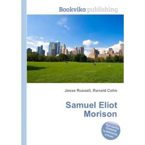  Samuel Eliot Morison Ronald Cohn Jesse Russell Books