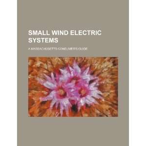  Small wind electric systems a Massachusetts consumers 
