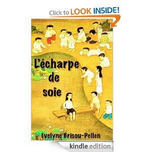 écharpe de Soie (French Edition) Evelyne Brisou Pellen  