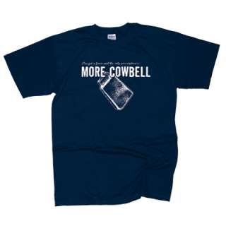 MORE COWBELL T SHIRT I GOTTA FEVER NEED TEE ALL COLORS  