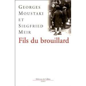  Fils du brouillard Meir Siegfried Moustaki Georges Books