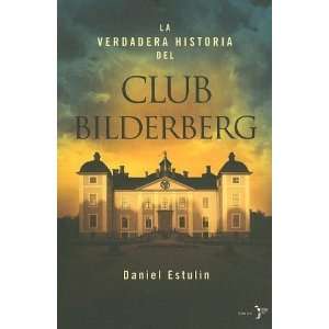  La Verdadera Historia Del Club Bilderberg/the True History of Club 
