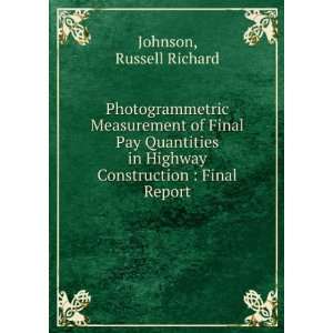   in Highway Construction  Final Report Russell Richard Johnson Books